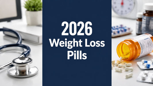 Your 2026 Prescription Weight Loss Pills List: GLP-1s & More