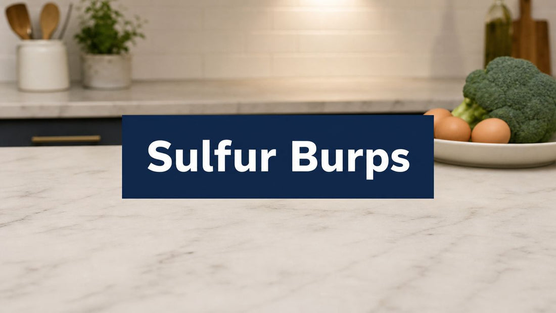 What Causes Sulfur Burps? a Guide to an Unsettling Symptom